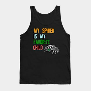 My Spider is my Favorite Child Tank Top